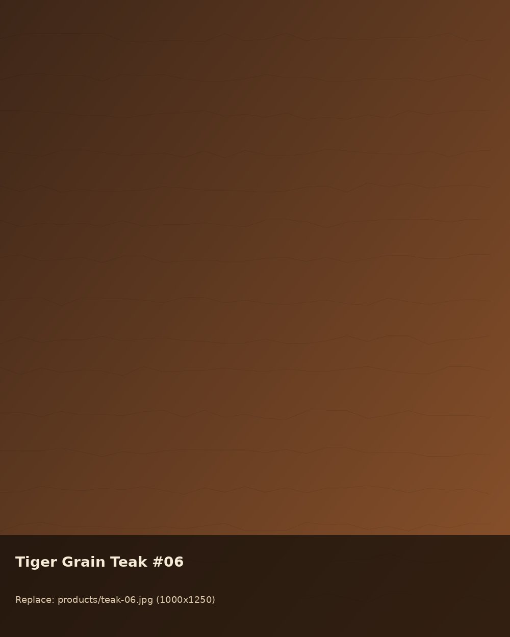 B.T Full Colour Teak Wood - Tiger Grain 06
