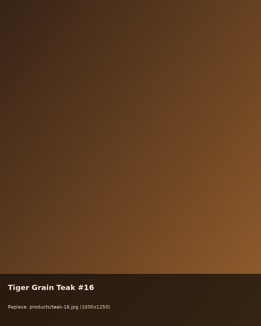 B.T Full Colour Teak Wood - Tiger Grain 16
